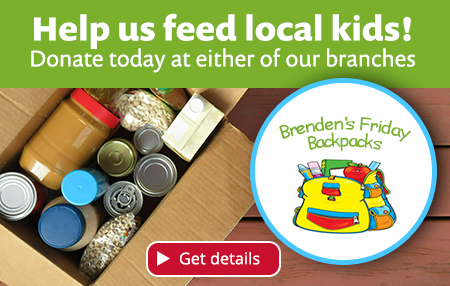 Brenden's Friday backpacks - Donate today at either of our branches