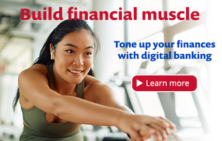 Build Financial Muscle with digital banking